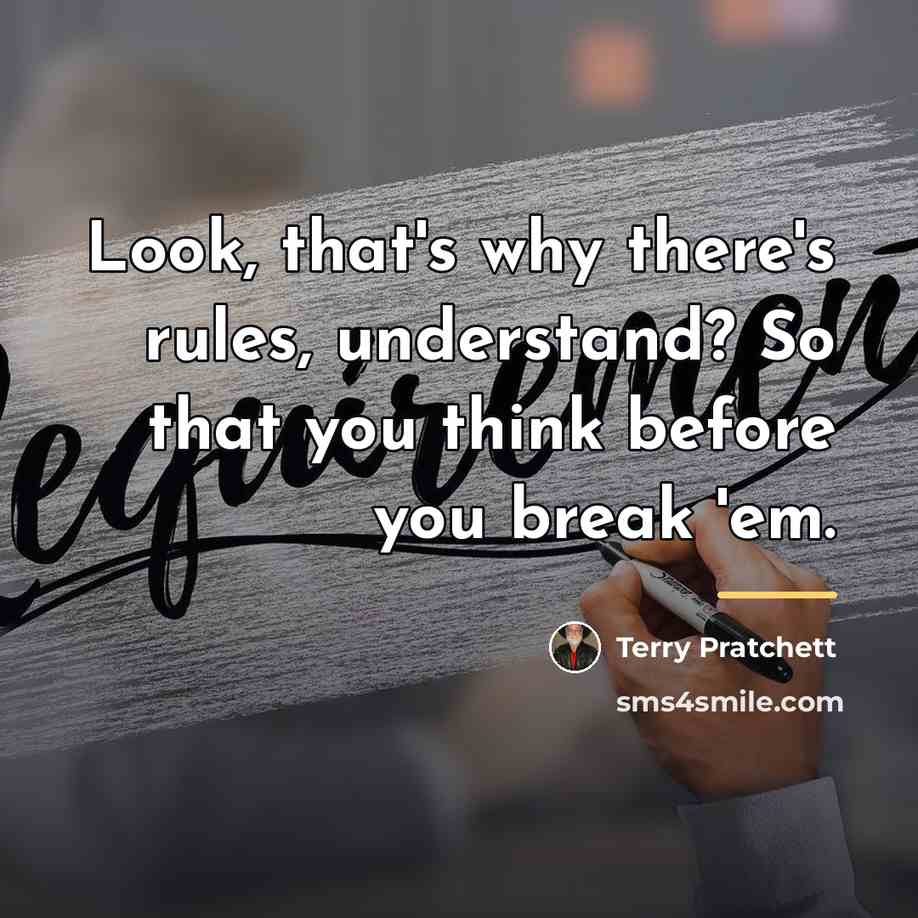 “Look, that's why there's rules, understand? So that you think…” quote by Terry Pratchett