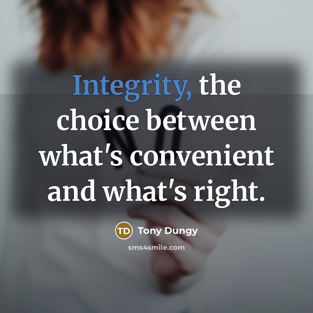 “Integrity, the choice between what's convenient and what's right.…” quote by Tony Dungy