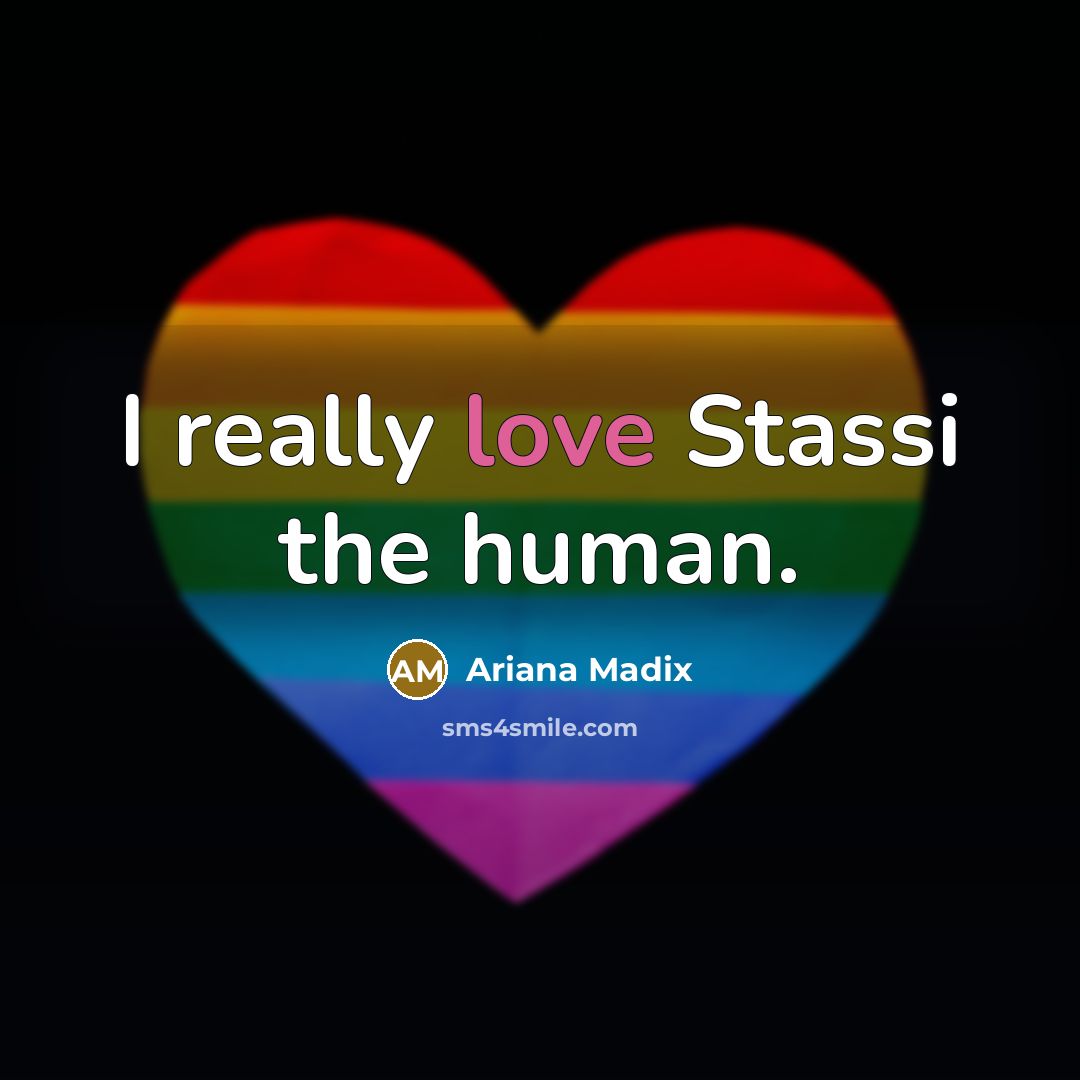 “I really love Stassi the human.…” quote by Ariana Madix