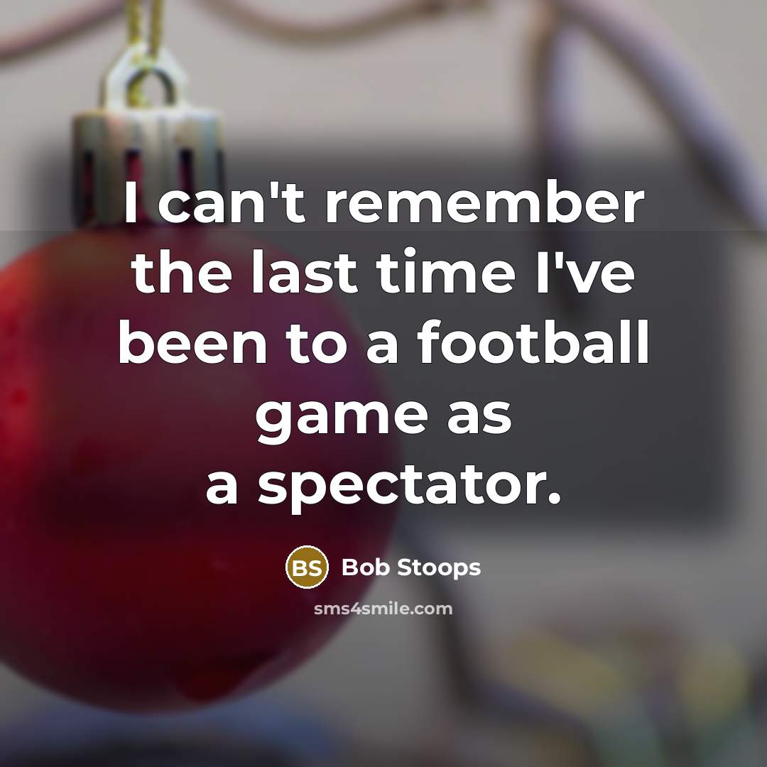 “I can't remember the last time I've been to a…” quote by Bob Stoops