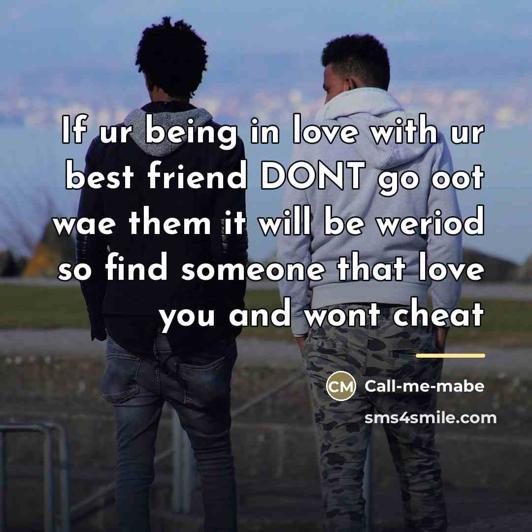 “If ur being in love with ur best friend DONT…” quote by Call-me-mabe