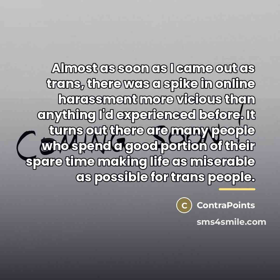 “Almost as soon as I came out as trans, there…” quote by ContraPoints
