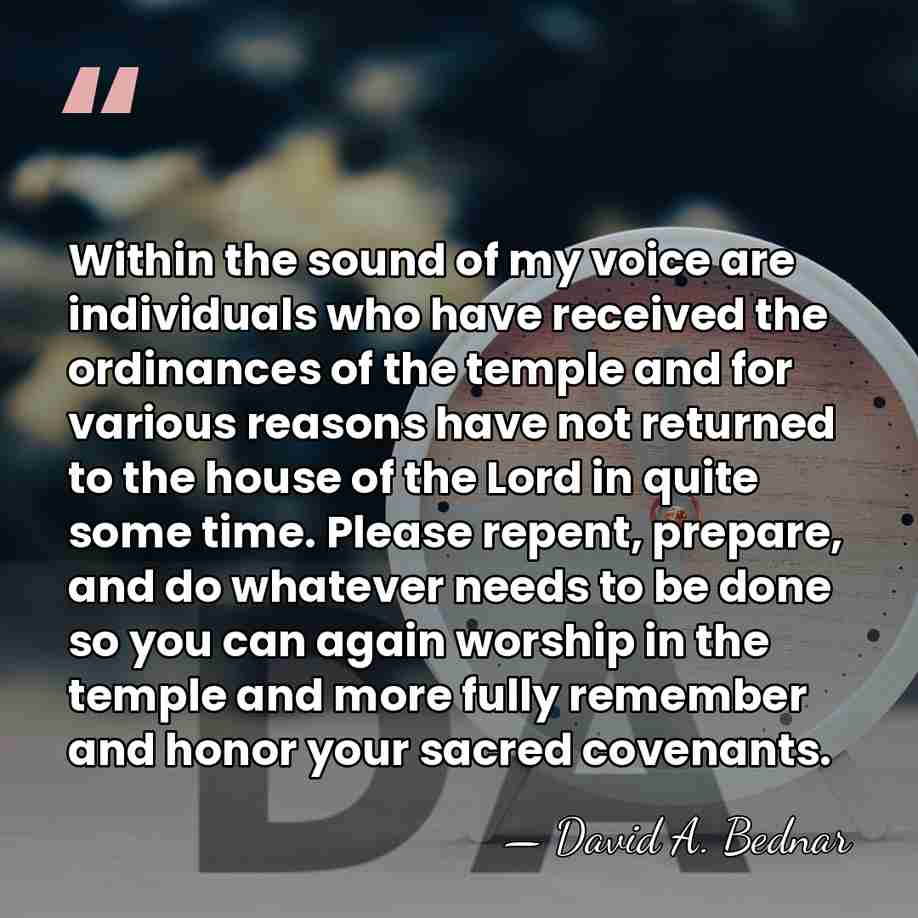 Within the sound of my voice are individuals who have received the&hellip; - David A. Bednar