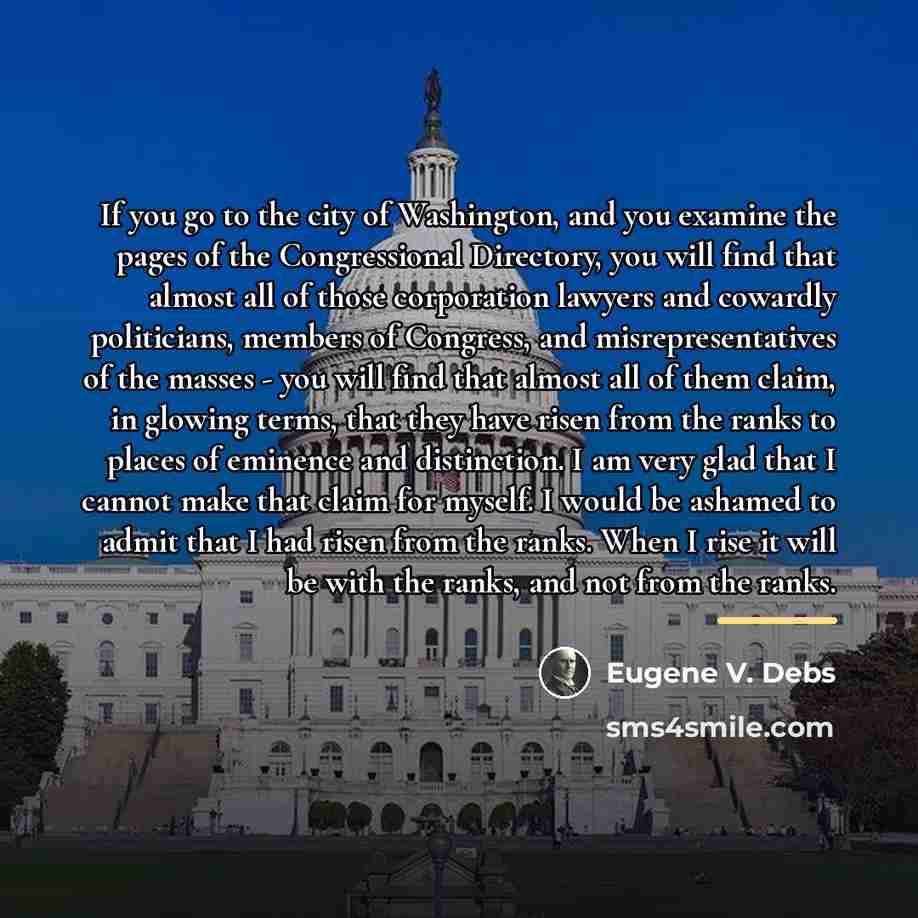 “If you go to the city of Washington, and you…” quote by Eugene V. Debs