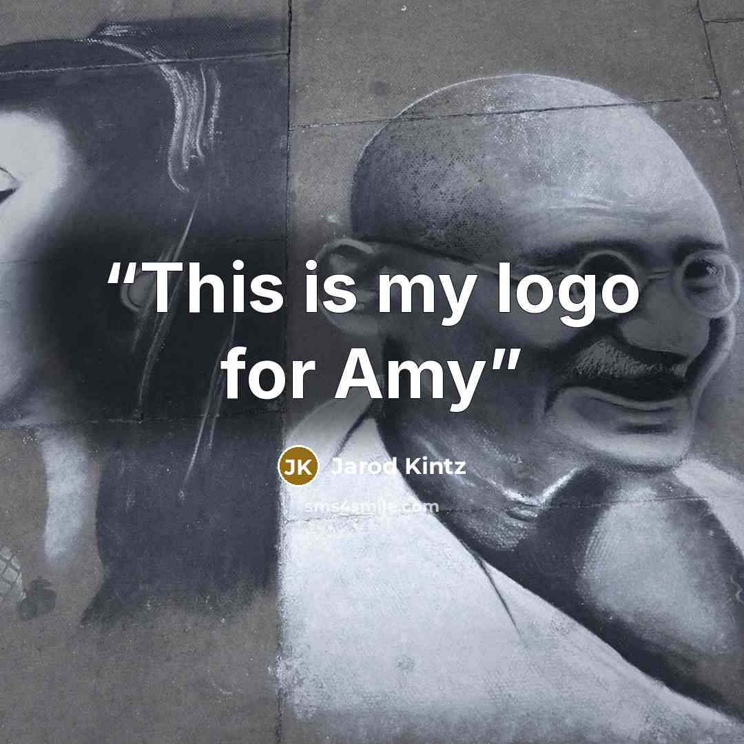 “This is my logo for Amy” quote by Jarod Kintz
