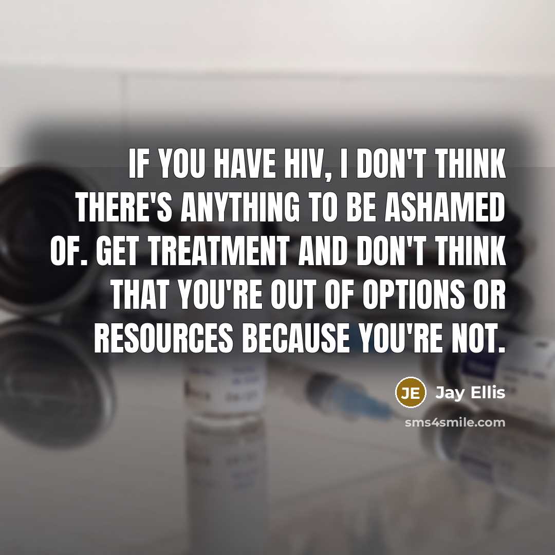 “If you have HIV, I don't think there's anything to…” quote by Jay Ellis