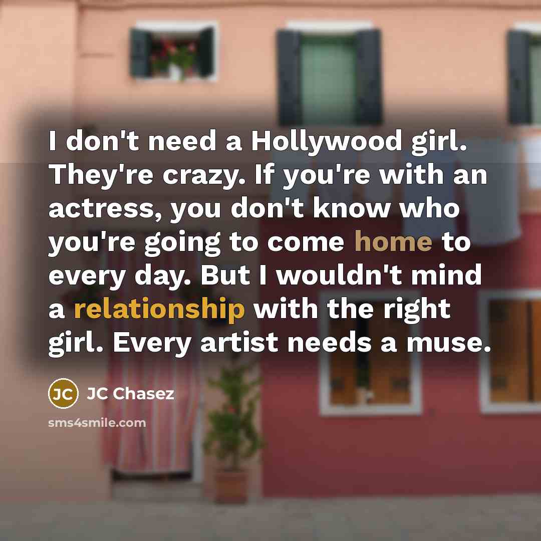 “I don't need a Hollywood girl. They're crazy. If you're…” quote by JC Chasez
