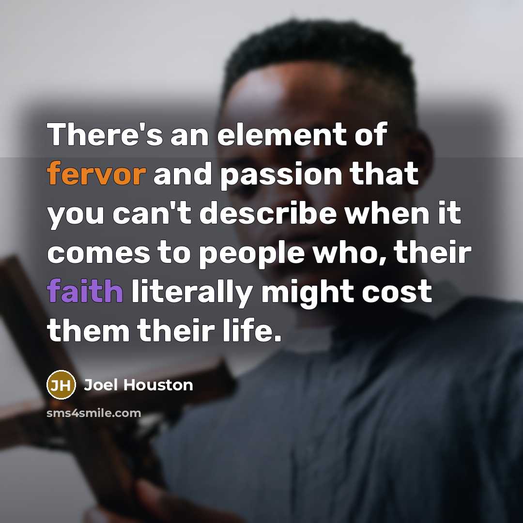 “There's an element of fervor and passion that you can't…” quote by Joel Houston