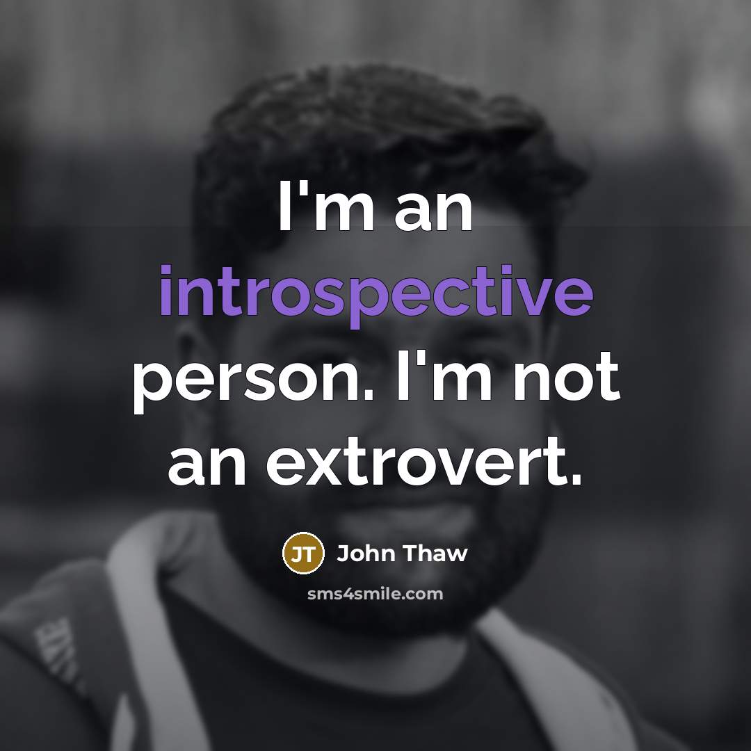 “I'm an introspective person. I'm not an extrovert.…” quote by John Thaw