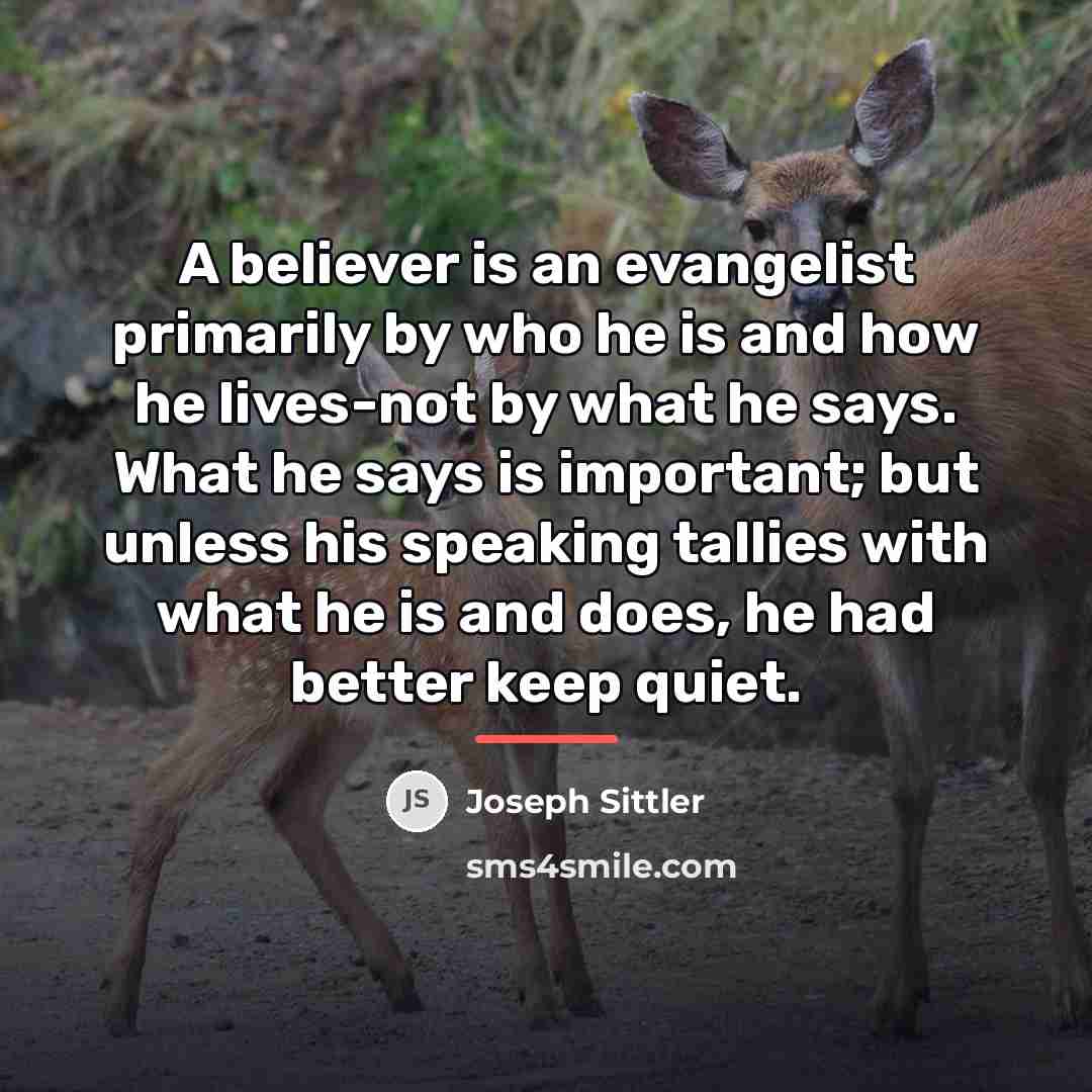 “A believer is an evangelist primarily by who he is…” quote by Joseph Sittler