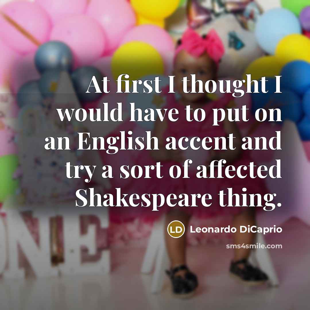 “At first I thought I would have to put on…” quote by Leonardo DiCaprio