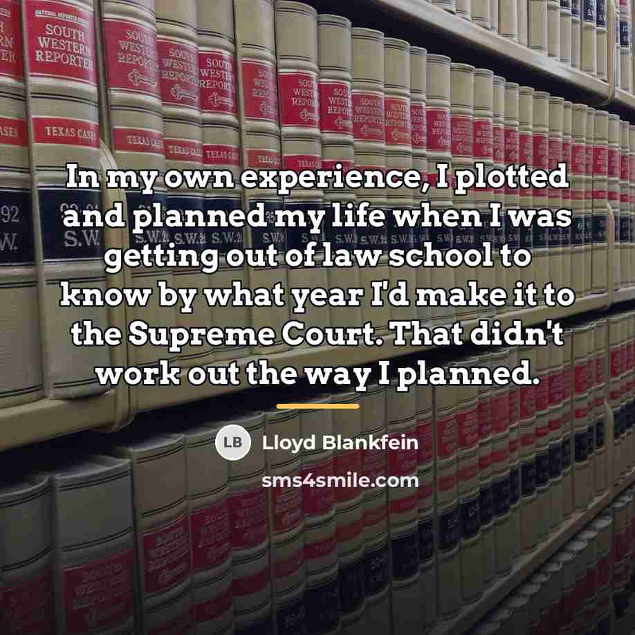 “In my own experience, I plotted and planned my life…” quote by Lloyd Blankfein