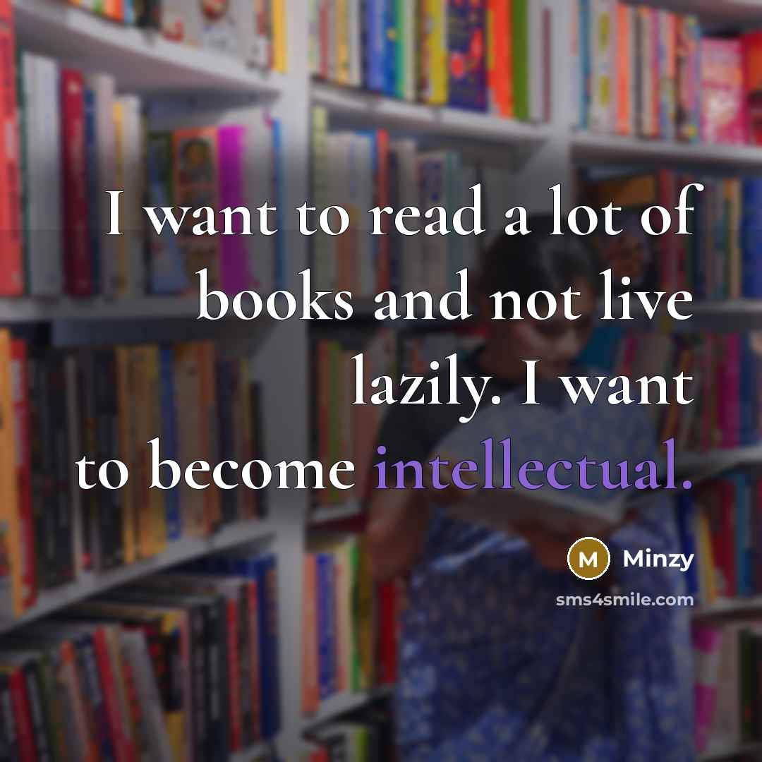 “I want to read a lot of books and not…” quote by Minzy