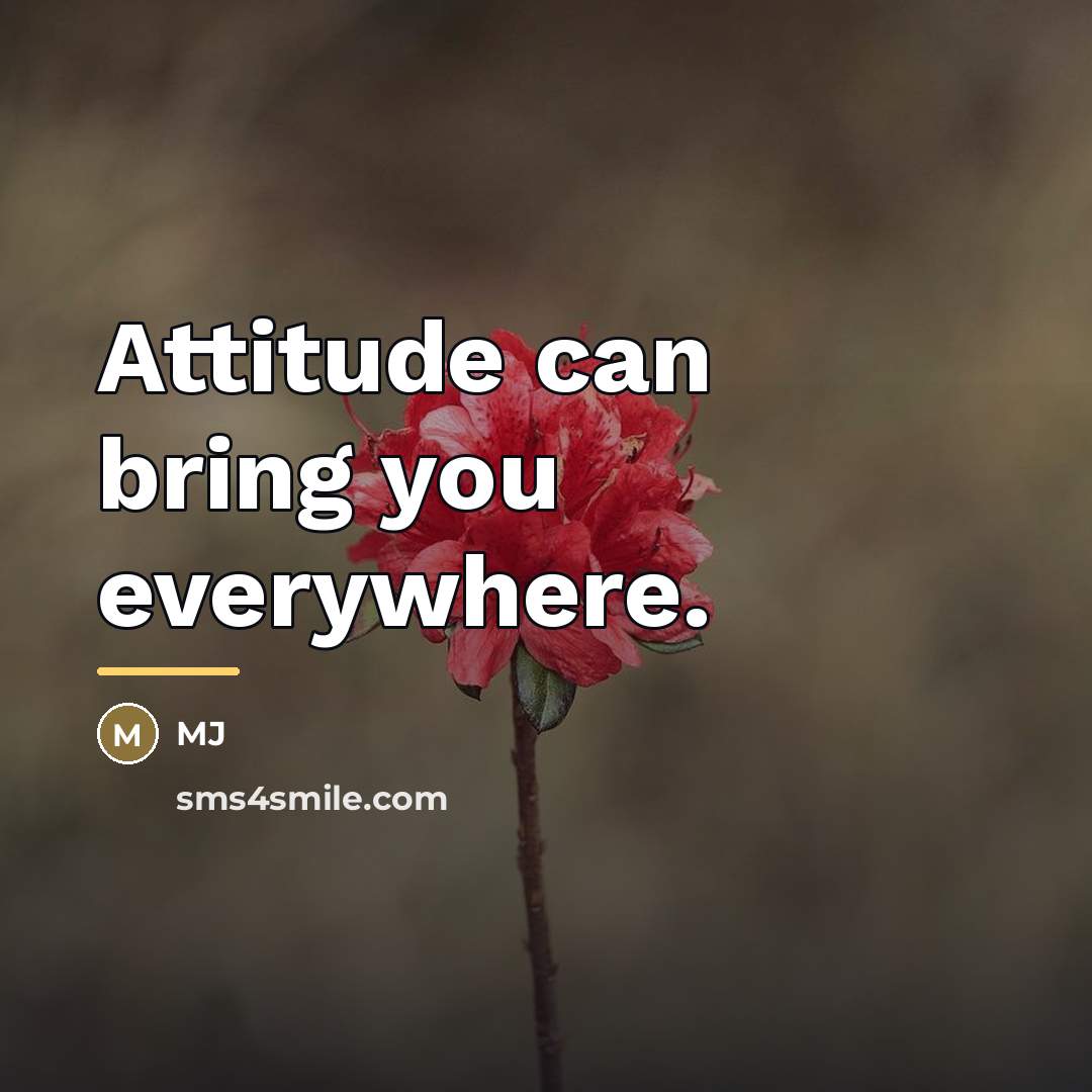 “Attitude can bring you everywhere.…” quote by MJ