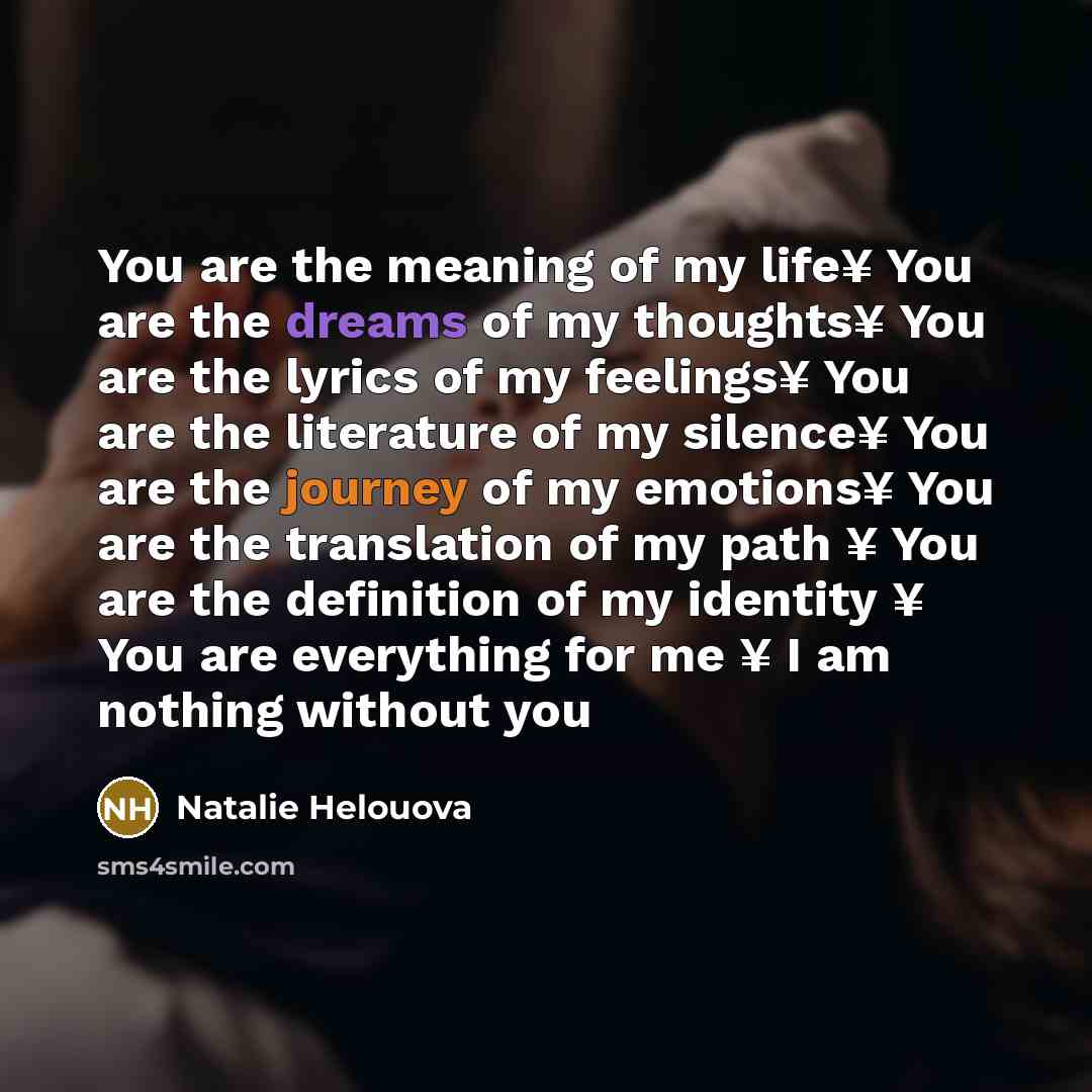 “You are the meaning of my life¥ You are the…” quote by Natalie Helouova