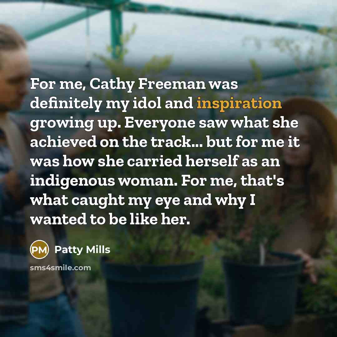 “For me, Cathy Freeman was definitely my idol and inspiration…” quote by Patty Mills