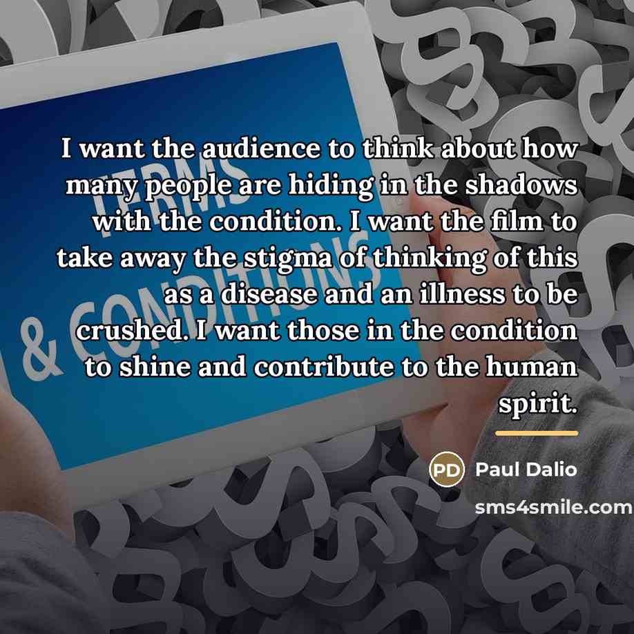 “I want the audience to think about how many people…” quote by Paul Dalio