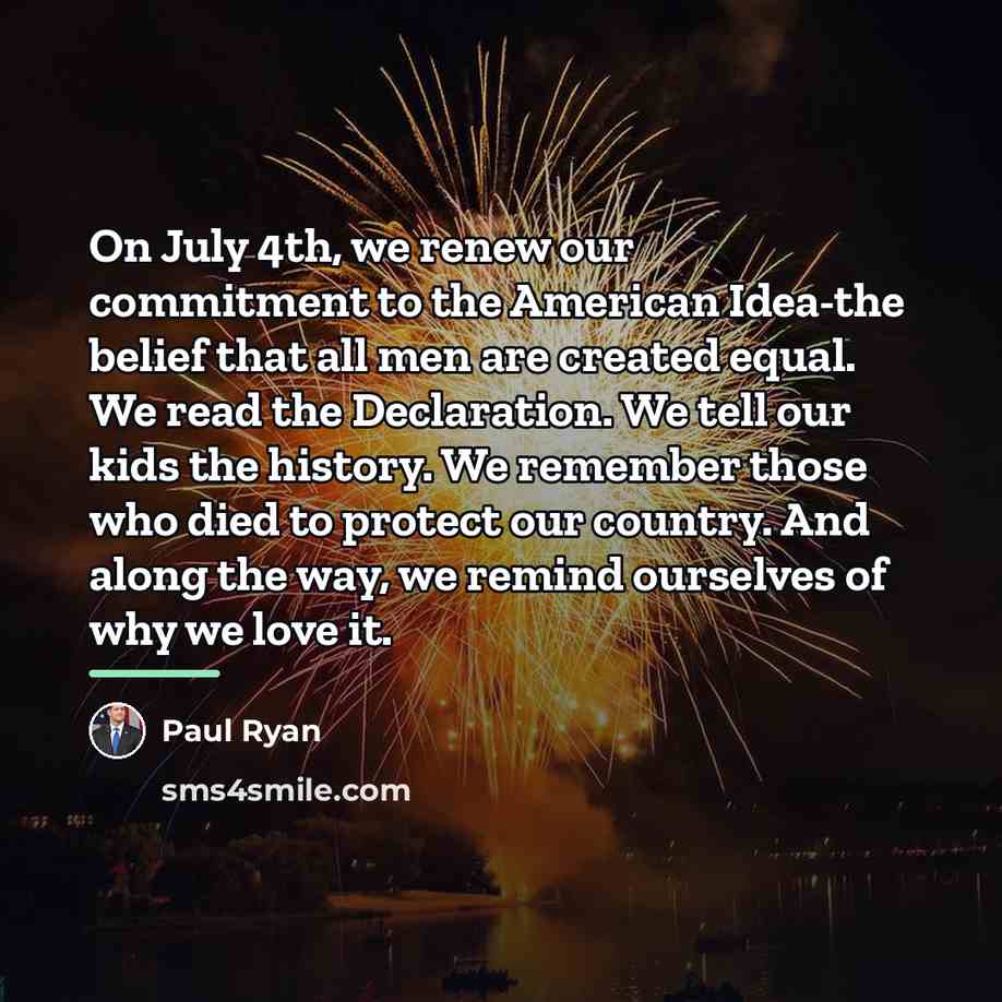 “On July 4th, we renew our commitment to the American…” quote by Paul Ryan