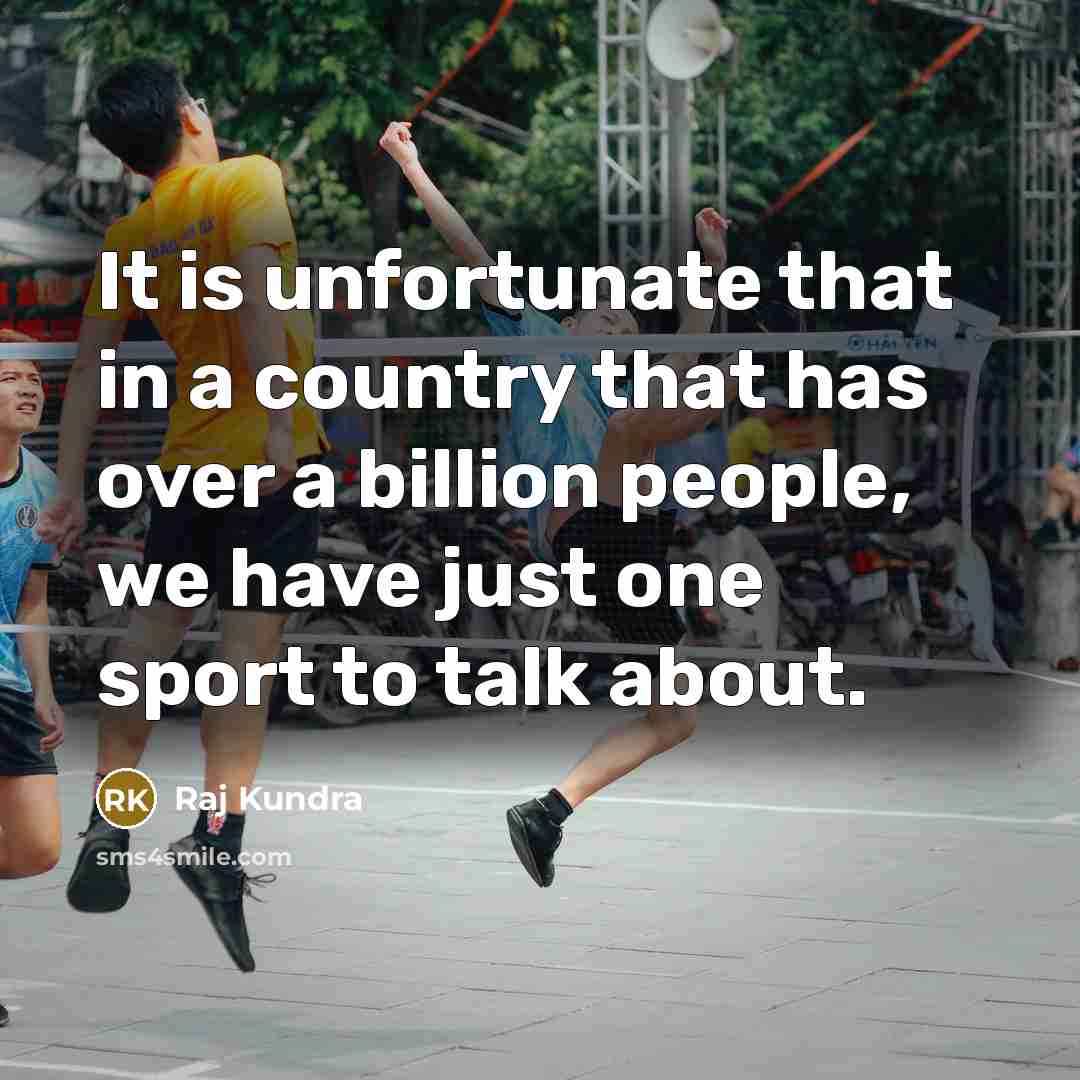 “It is unfortunate that in a country that has over…” quote by Raj Kundra