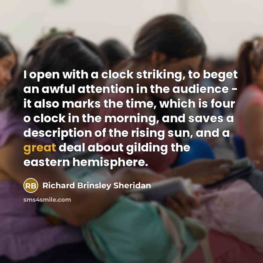 “I open with a clock striking, to beget an awful…” quote by Richard Brinsley Sheridan