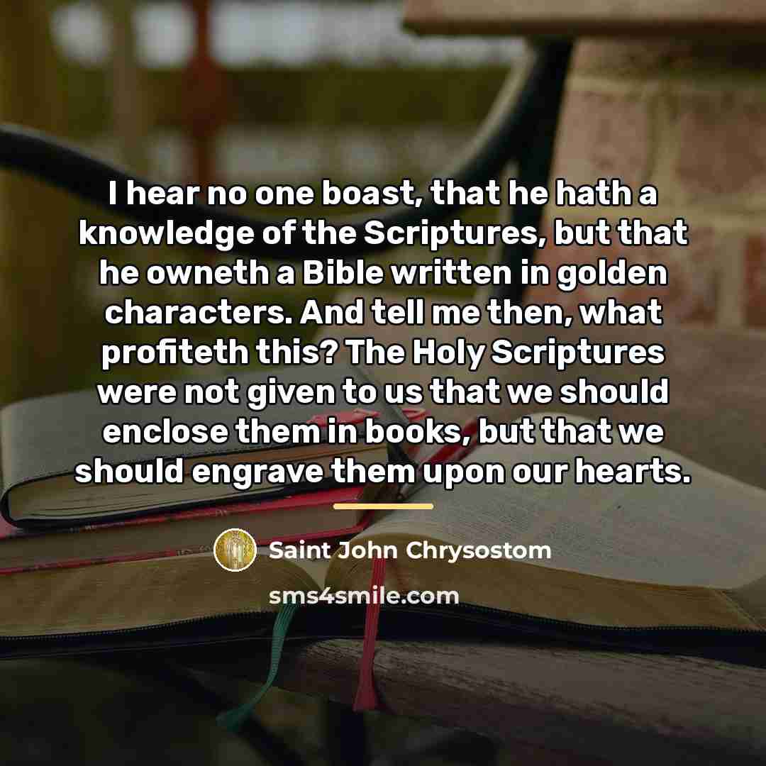 “I hear no one boast, that he hath a knowledge…” quote by Saint John Chrysostom