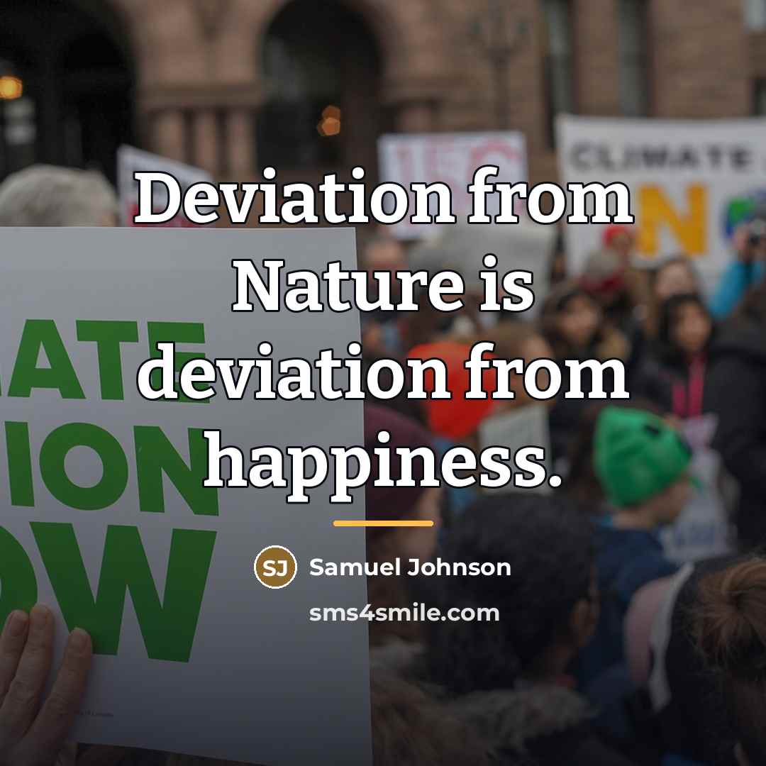 “Deviation from Nature is deviation from happiness.…” quote by Samuel Johnson