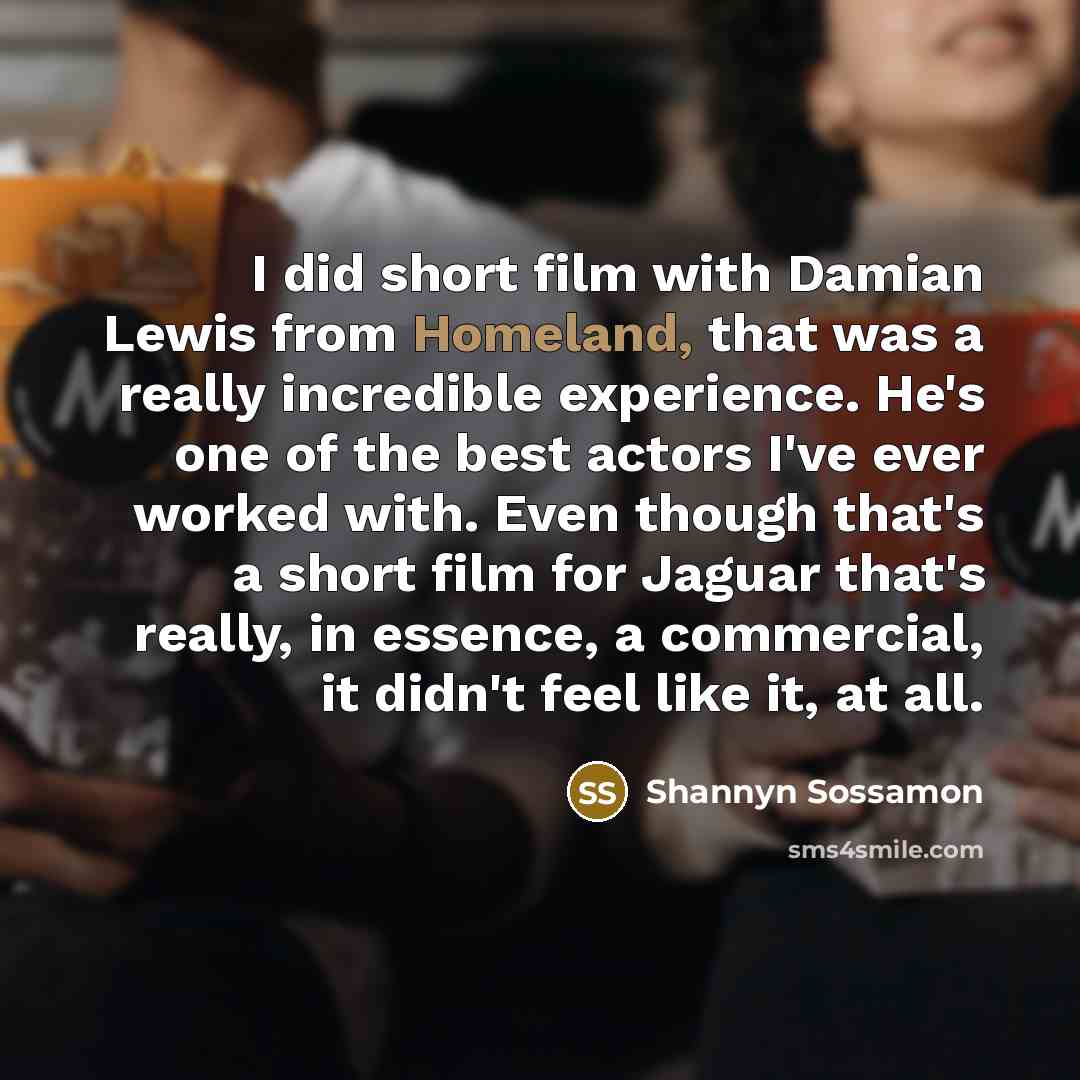 “I did short film with Damian Lewis from Homeland, that…” quote by Shannyn Sossamon