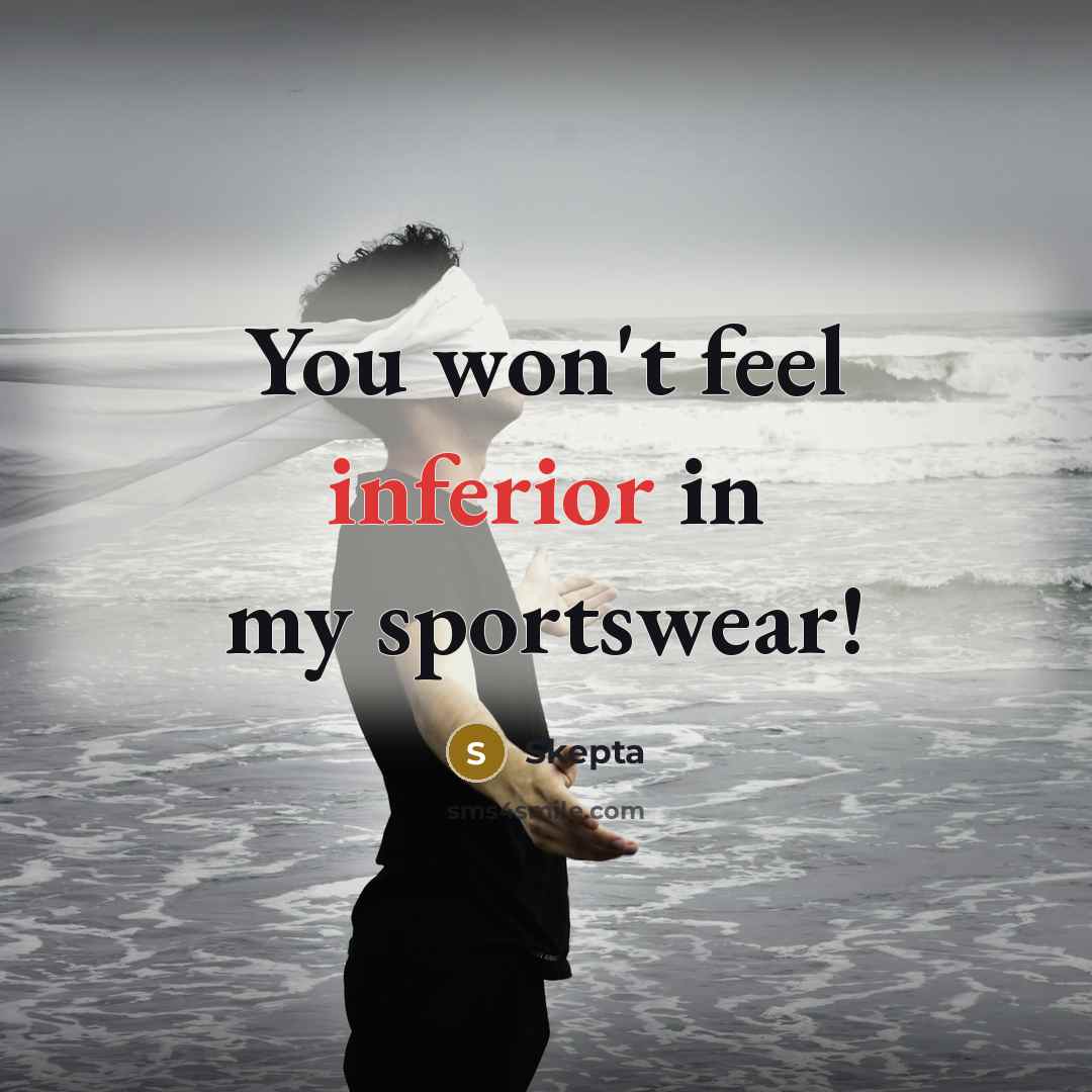 “You won't feel inferior in my sportswear!…” quote by Skepta