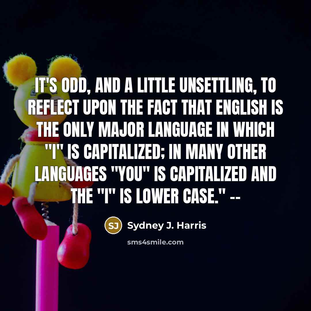 “It's odd, and a little unsettling, to reflect upon the…” quote by Sydney J. Harris