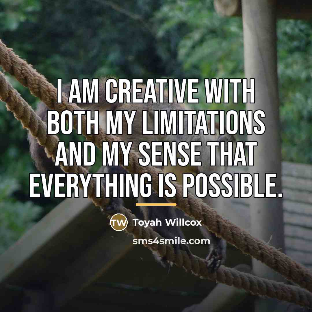 “I am creative with both my limitations and my sense…” quote by Toyah Willcox