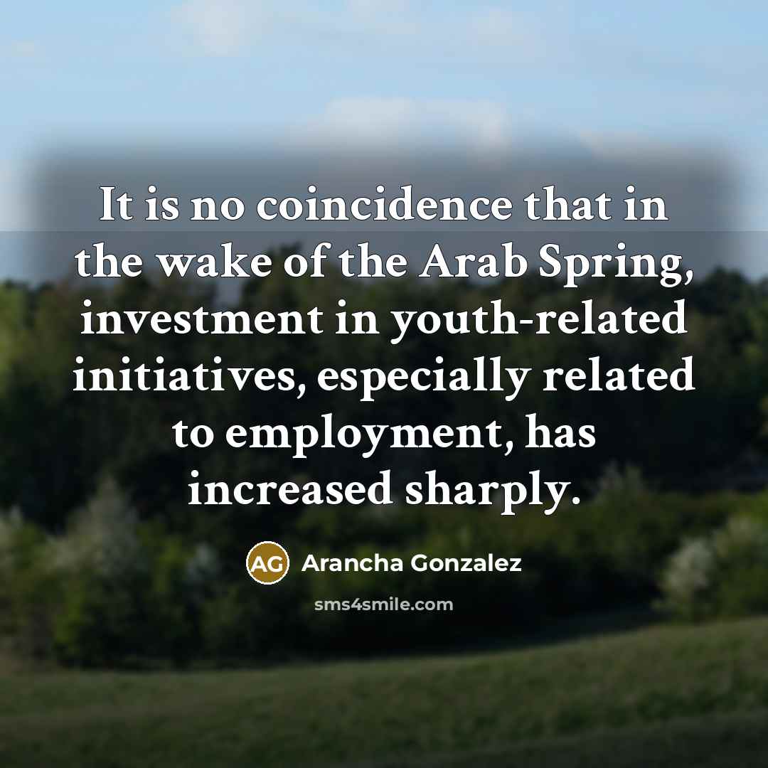 “It is no coincidence that in the wake of the…” quote by Arancha Gonzalez