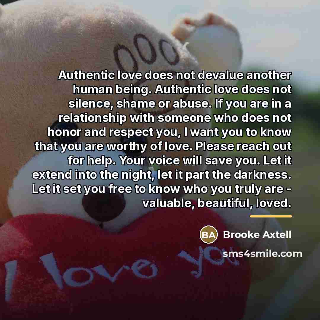 “Authentic love does not devalue another human being. Authentic love…” quote by Brooke Axtell