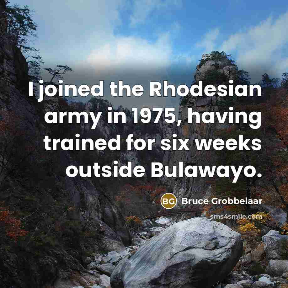 “I joined the Rhodesian army in 1975, having trained for…” quote by Bruce Grobbelaar