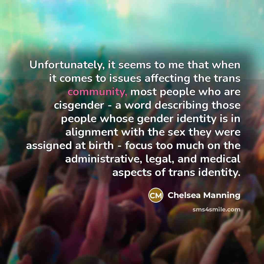 “Unfortunately, it seems to me that when it comes to…” quote by Chelsea Manning