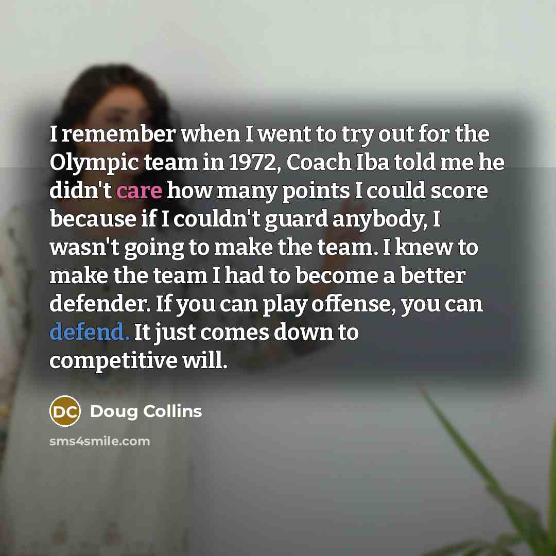 “I remember when I went to try out for the…” quote by Doug Collins