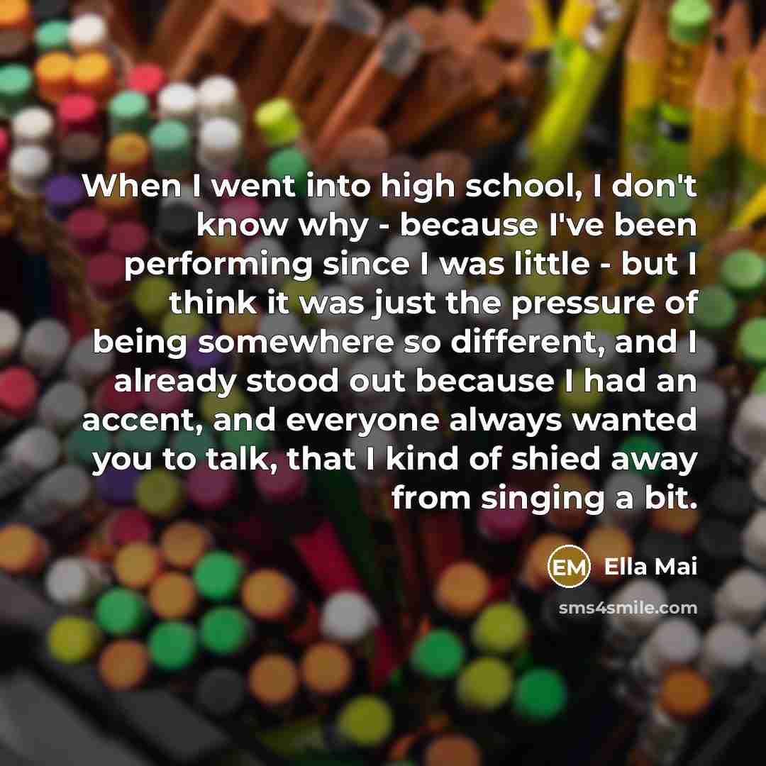 “When I went into high school, I don't know why…” quote by Ella Mai