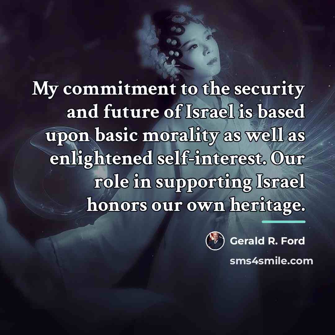 “My commitment to the security and future of Israel is…” quote by Gerald R. Ford