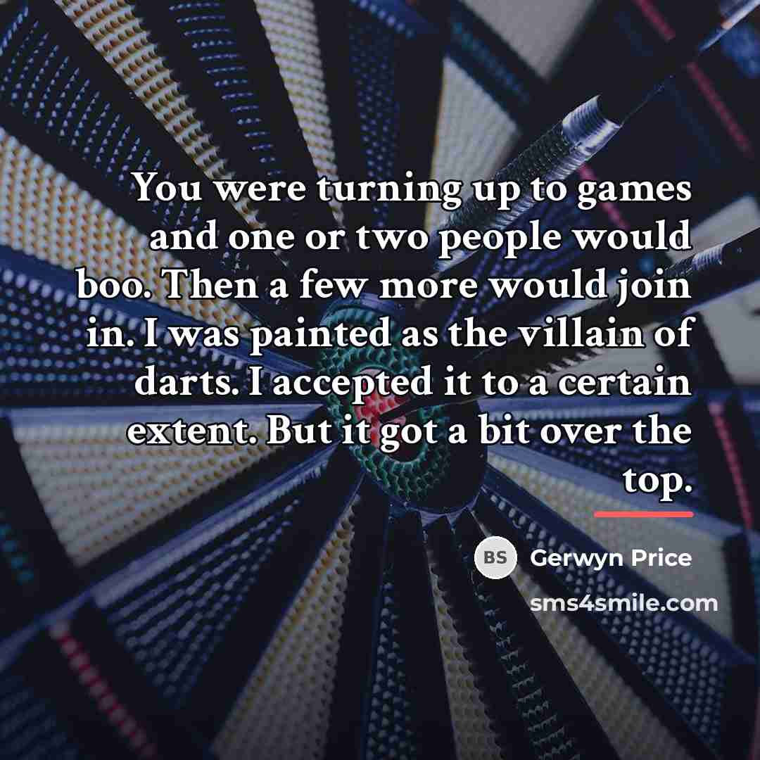 “You were turning up to games and one or two…” quote by Gerwyn Price
