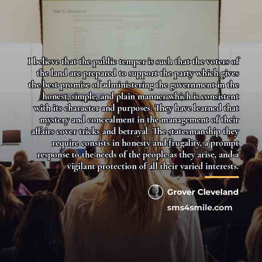 “I believe that the public temper is such that the…” quote by Grover Cleveland