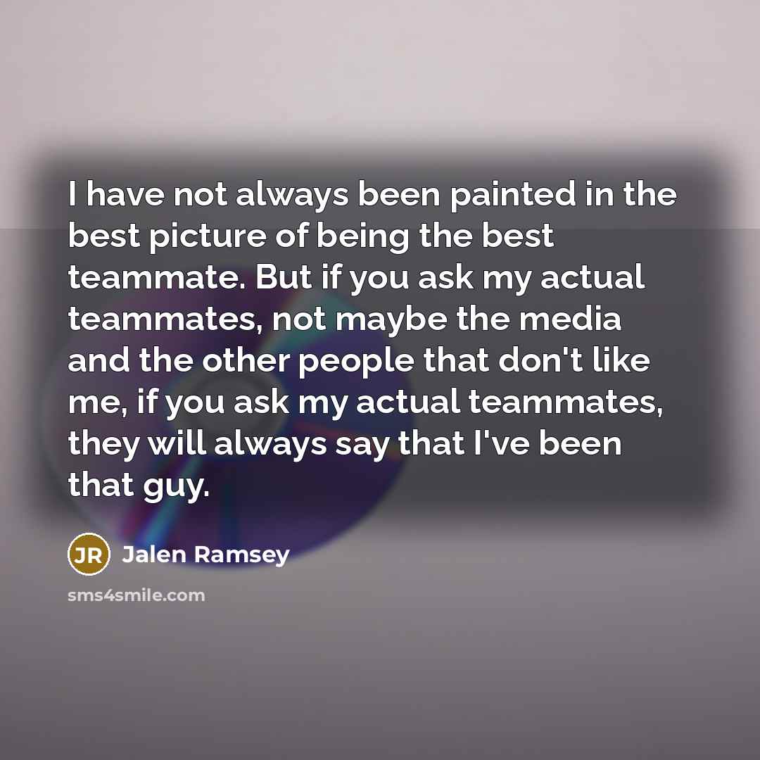 “I have not always been painted in the best picture…” quote by Jalen Ramsey