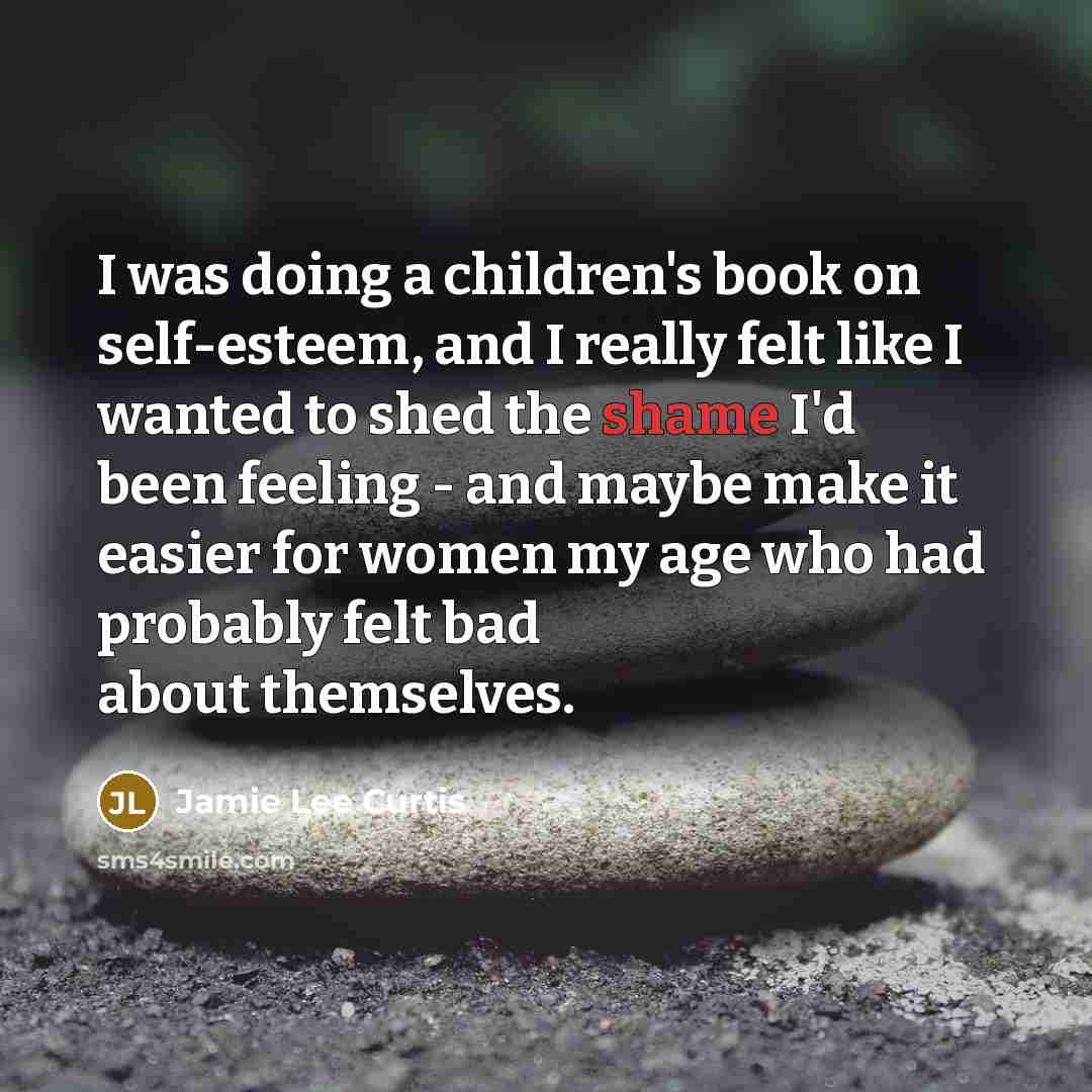 “I was doing a children's book on self-esteem, and I…” quote by Jamie Lee Curtis