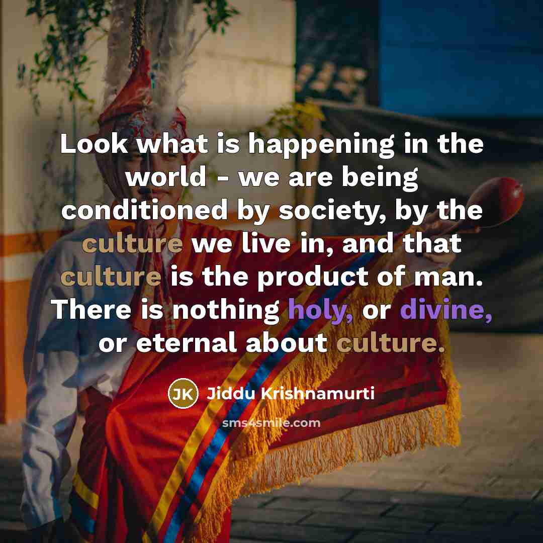 “Look what is happening in the world - we are…” quote by Jiddu Krishnamurti