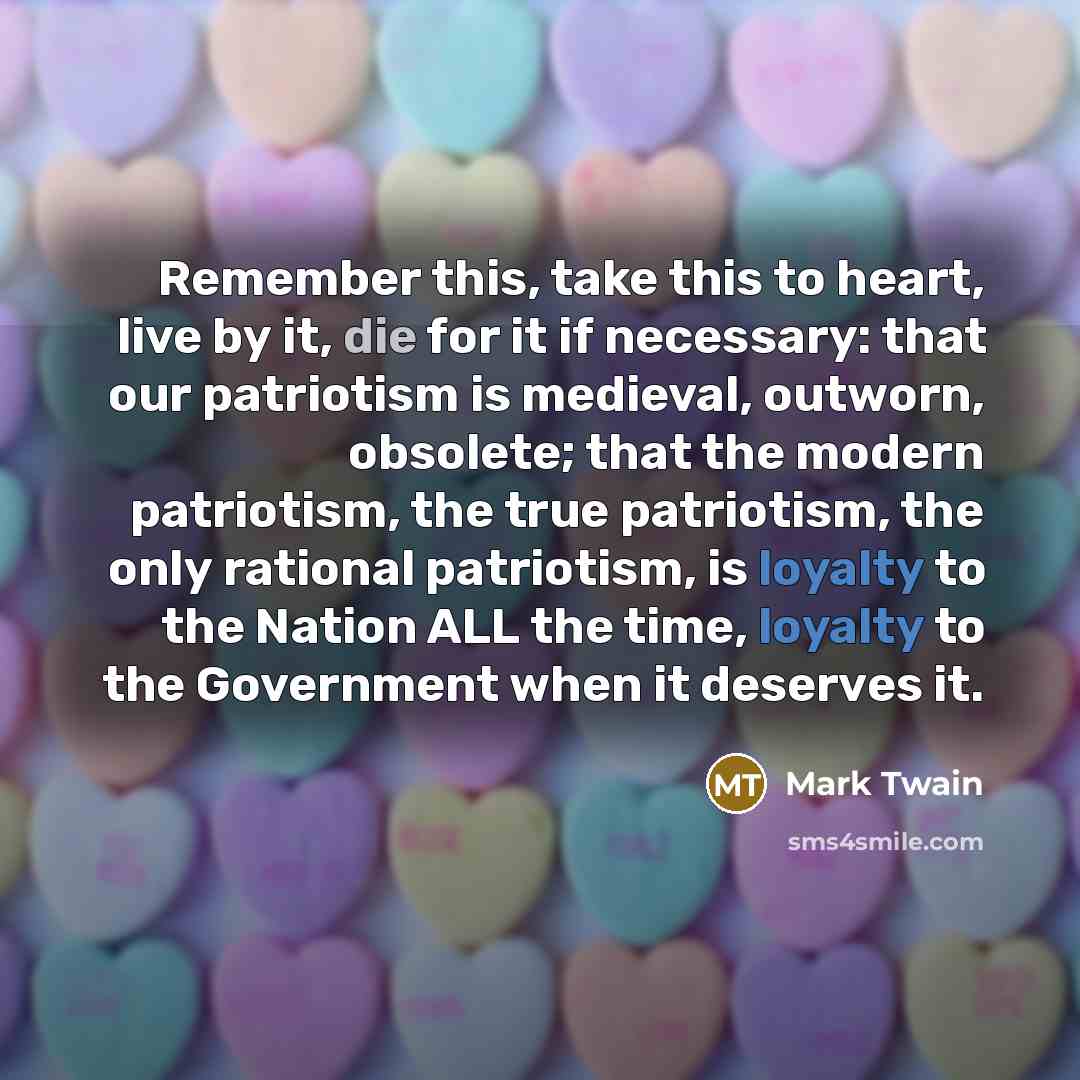 “Remember this, take this to heart, live by it, die…” quote by Mark Twain