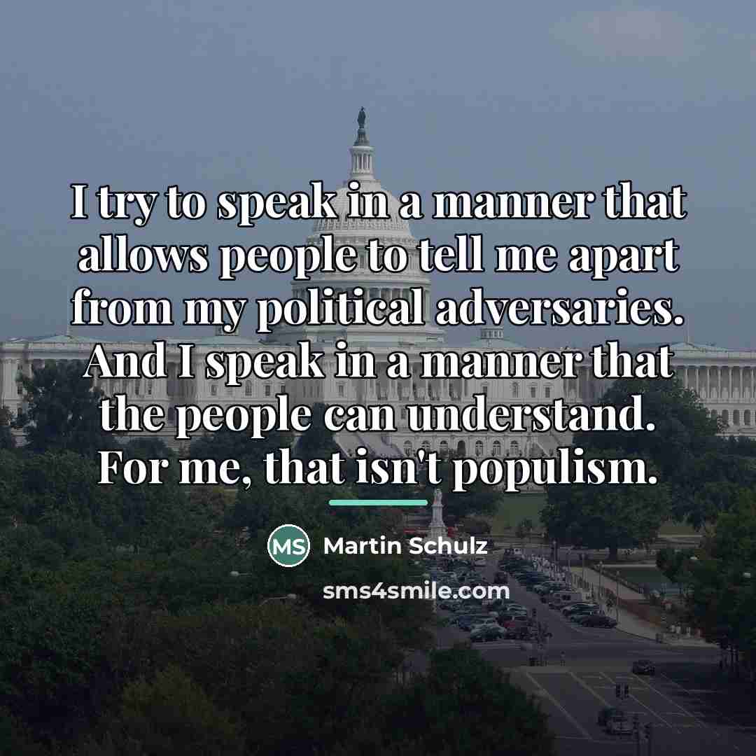 “I try to speak in a manner that allows people…” quote by Martin Schulz
