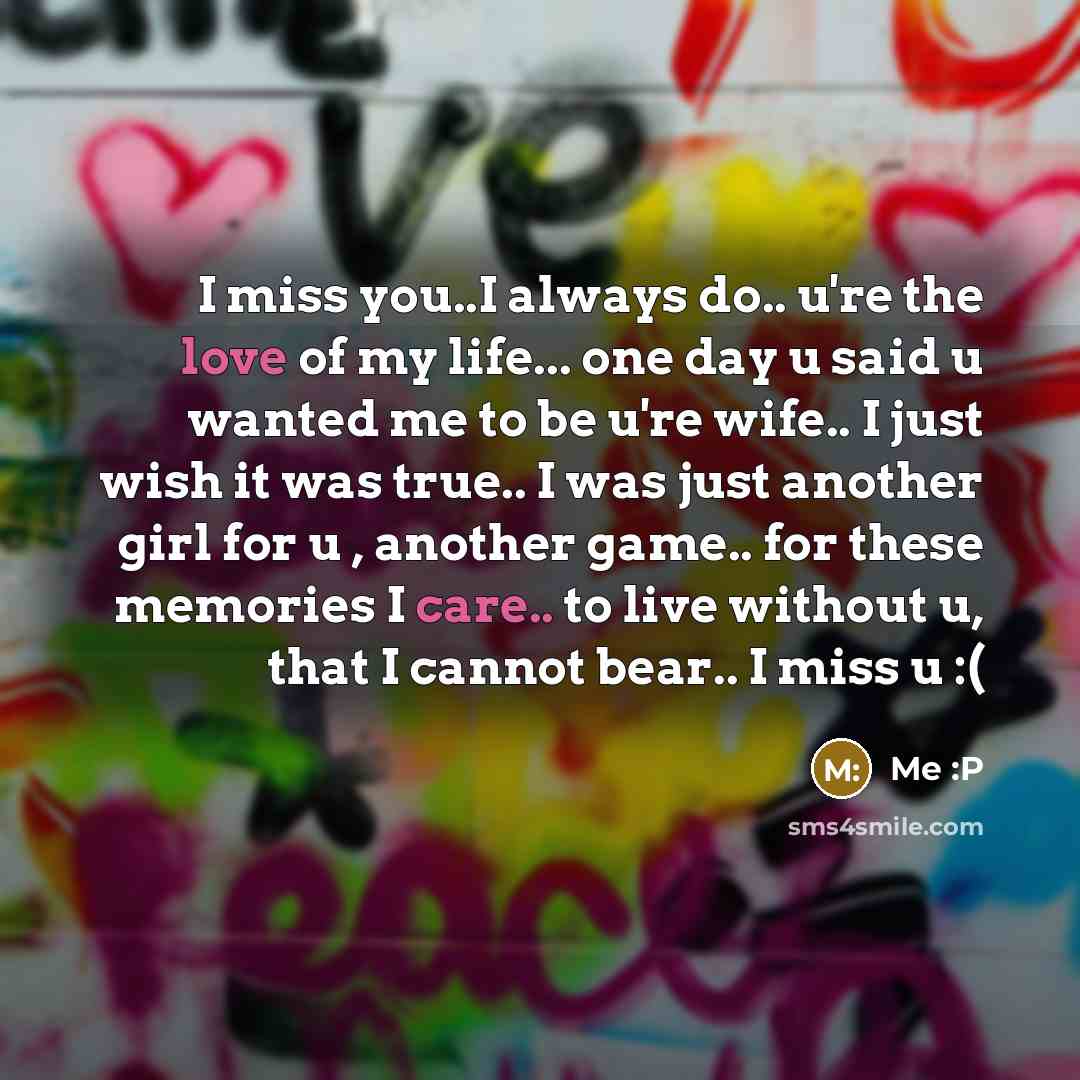 “I miss you..I always do.. u're the love of my…” quote by Me :P