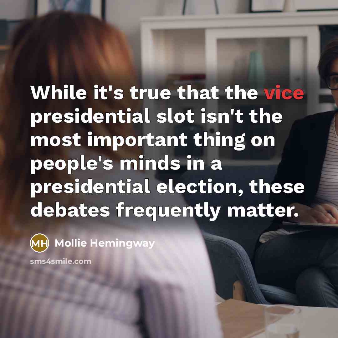 “While it's true that the vice presidential slot isn't the…” quote by Mollie Hemingway