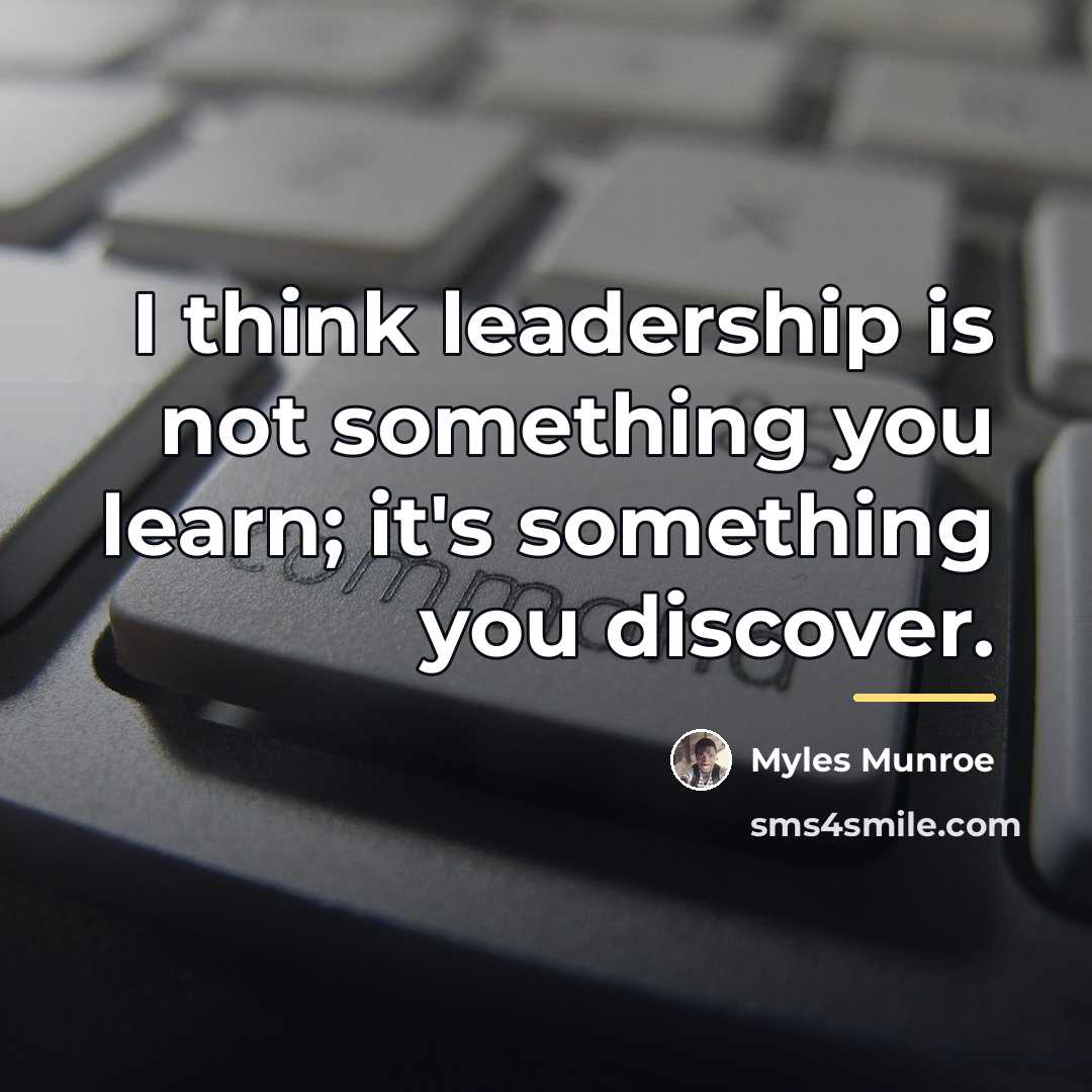 “I think leadership is not something you learn; it's something…” quote by Myles Munroe