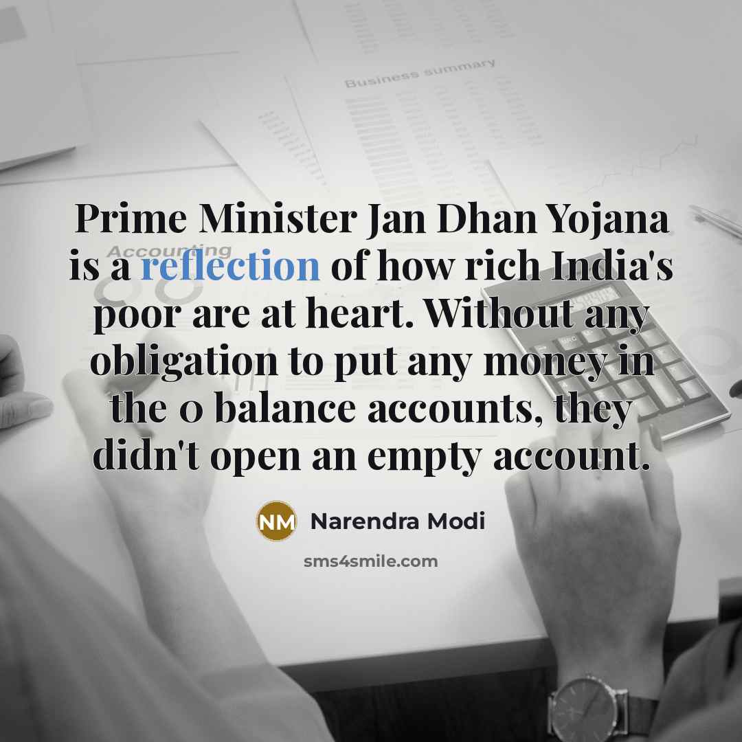 “Prime Minister Jan Dhan Yojana is a reflection of how…” quote by Narendra Modi