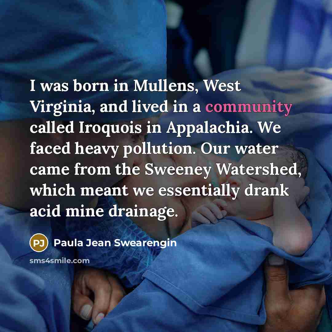 “I was born in Mullens, West Virginia, and lived in…” quote by Paula Jean Swearengin