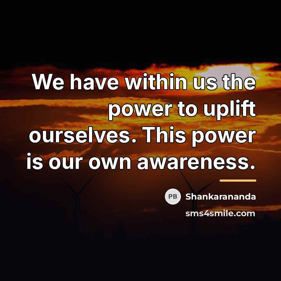 “We have within us the power to uplift ourselves. This…” quote by Shankarananda